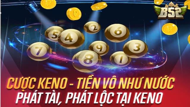 Giới thiệu tổng quan về xổ số Keno B52club