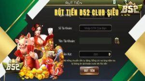 Tầm quan trọng của việc nắm vững quy trình rút tiền B52club