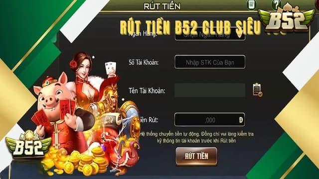 Tầm quan trọng của việc nắm vững quy trình rút tiền B52club
