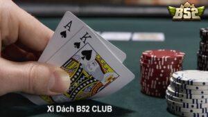 Vì sao xì dách B52club trở thành sân chơi hấp dẫn